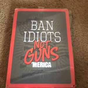 Tin sign- Ban Idiots